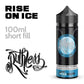 Rise On Ice by Ruthless e-liquid - 60% VG - 100ml